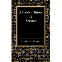 A Shorter History of Science
