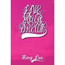 Live Your Dream