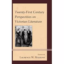 Twenty─First Century Perspectives on Victorian Literature