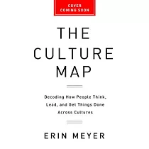 The Culture Map： Breaking Through the Invisible Boundaries of Global Business