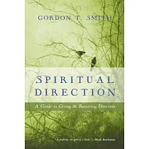 Spiritual Direction： A Guide to Giving & Receiving Direction