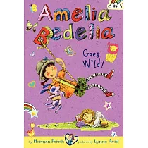 Amelia Bedelia Chapter Book #4： Amelia Bedelia Goes Wild!
