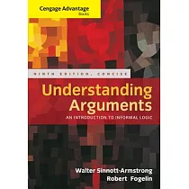 Understanding Arguments： An Introduction to Informal Logic