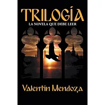 Trilogía / Trilogy： La novela que debe leer / The novel that you should read