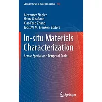 In─Situ Materials Characterization： Across Spatial and Temporal Scales