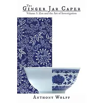 The Ginger Jar Caper： Zen and the Art of Investigation