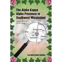The Alpha Kappa Alpha Presence in Southwest Mississippi： Timeless Service of Phi Mu Omega