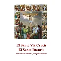 El Santo Via Crucis， El Santo Rosario： Instrucciones Para Rezar， Ilustrado