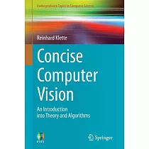 Concise Computer Vision： An Introduction into Theory and Algorithms