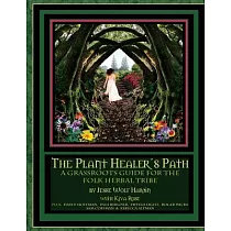 The Plant Healer’s Path： A Grassroots Guide for the Folk Herbal Tribe