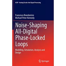 Noise─shaping All─digital Phase─locked Loops： Modeling， Simulation， Analysis and Design