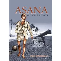 Asana: A Play in Three Acts