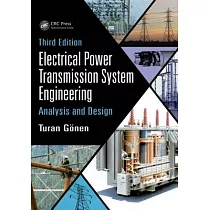 Electrical Power Transmission System Engineering： Analysis and Design