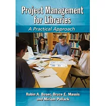 Project Management for Libraries： A Practical Approach