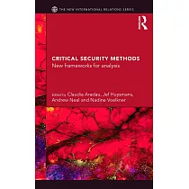 Critical Security Methods： New Frameworks for Analysis