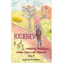 Journey： Making Decisions When Your Life Depends on It