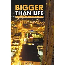 Bigger Than Life