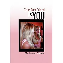 Your Best Friend ─ Is You