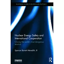 Nuclear Energy Safety and International Cooperation： Closing the World’s Most Dangerous Reactors