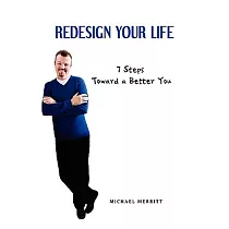 Redesign Your Life： 7 Steps Toward a Better You