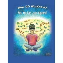 How Do We Know?： Yes， You Can Learn Algebra!