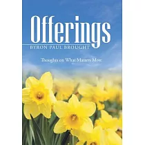 Offerings： Thoughts on What Matters Most