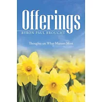 Offerings： Thoughts on What Matters Most