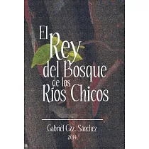 El Rey Del Bosque， De Los Ríos Chicos