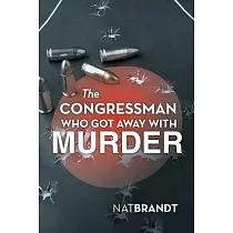 The Congressman Who Got Away with Murder