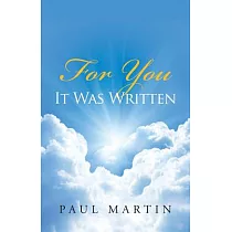 For You It Was Written