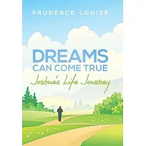 Dreams Can Come True： Joshua’s Life Journey