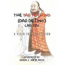 The Tao Te Ching (Dao De Jing)： A Plain English Version