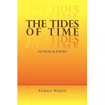 The Tides of Time： In Prose & Poetry