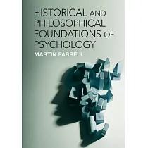 Historical and Philosophical Foundations of Psychology