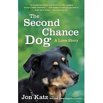 The Second─chance Dog： A Love Story