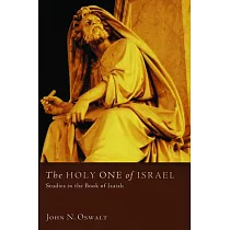 The Holy One of Israel： Studies in the Book of Isaiah