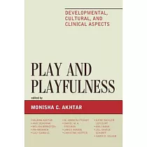 Play and Playfulness： Developmental， Cultural， and Clinical Aspects