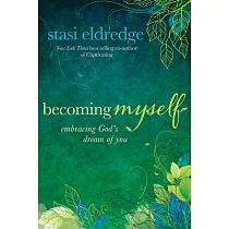 Becoming myself： embracing God’s dream of you