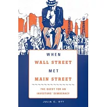 When Wall Street Met Main Street： The Quest for an Investors’ Democracy