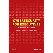 Cybersecurity for Executives： A Practical Guide