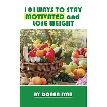 101ways to Stay Motivated and Lose Weight