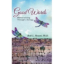 Good Words： Memorializing Through a Eulogy