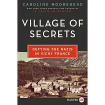 Village of Secrets： Defying the Nazis in Vichy France