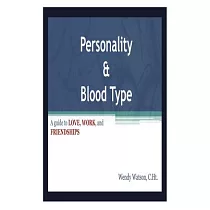 Personality & Blood Type： A Guide to Love， Work， and Friendships