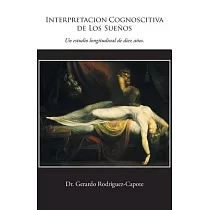 Interpretacion Cognoscitiva de Los Sueños： Un Estudio Longitudinal De Diez Anos.