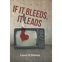 If It Bleeds， It Leads