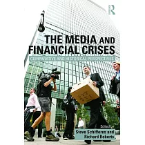 The Media and Financial Crises： Comparative and Historical Perspectives