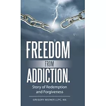 Freedom from Addiction： Story of Redemption and Forgiveness
