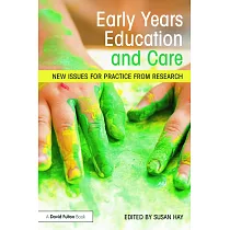 Early Years Education and Care： New Issues for Practice from Research