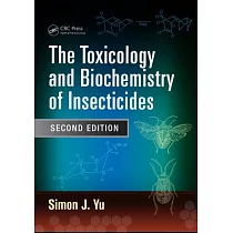 The Toxicology and Biochemistry of Insecticides